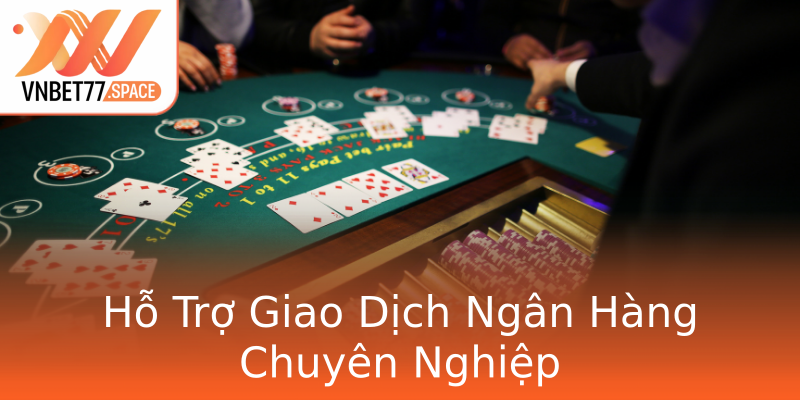 Hỗ Trợ Giao Dịch Ngân Hàng Chuyên Nghiệp Hỗ Trợ Giao Dịch Ngân Hàng Chuyên Nghiệp