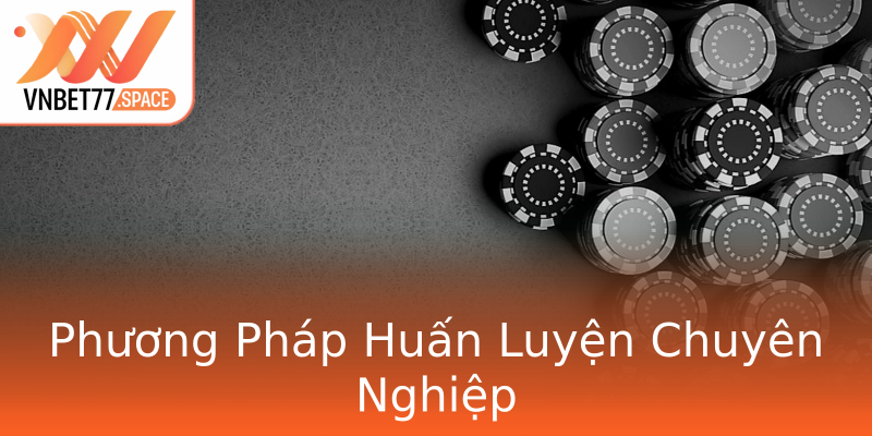 Phương Pháp Huấn Luyện Chuyên Nghiệp Phương Pháp Huấn Luyện Chuyên Nghiệp