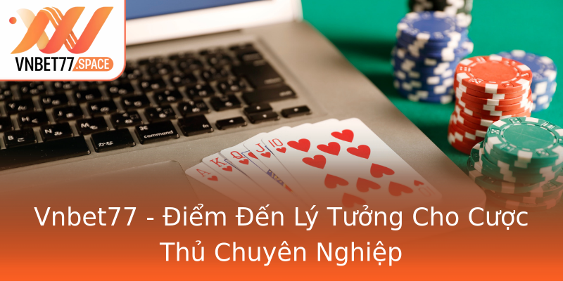 Vnbet77 - Điểm Đến Lý Tưởng Cho Cược Thủ Chuyên Nghiệp Vnbet77 - Điểm Đến Lý Tưởng Cho Cược Thủ Chuyên Nghiệp